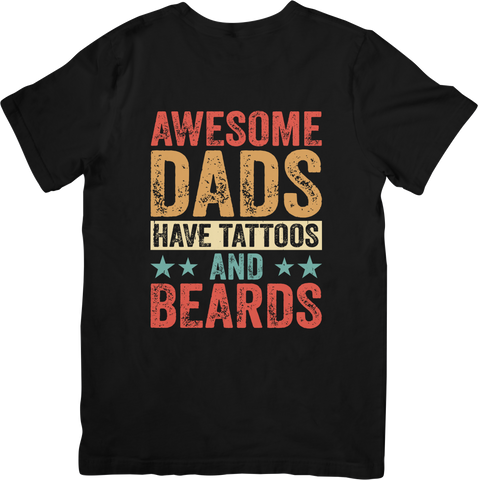 Awesome Dads Have Tattoos and Beards
