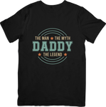 Daddy The Man The Myth The Legend
