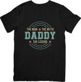 Daddy The Man The Myth The Legend
