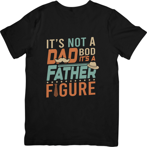 It's Not A Dad Bod It's A Father Figure