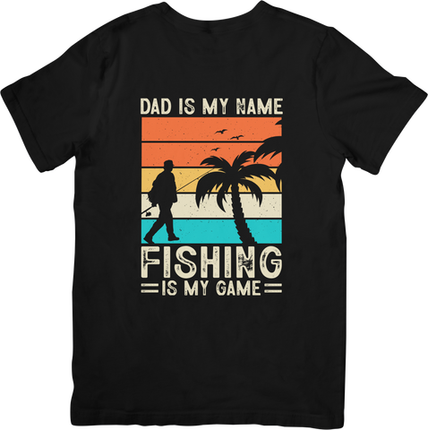 Dad Is My Name Father Is My Game