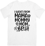 Mama to Bruh