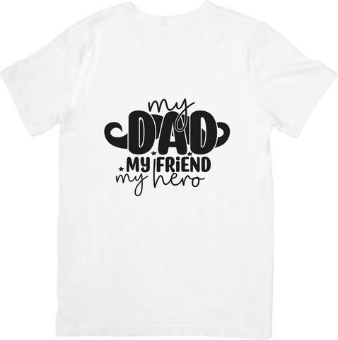 My Dad My Friend My Hero