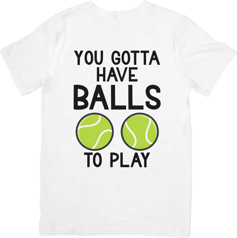 You Gotta Have Balls To Play
